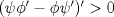 TEX: $(\psi \phi '-\phi \psi ')'>0$