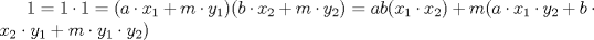 TEX: $1 = 1 \cdot 1 = (a \cdot x_{1} + m \cdot y_{1})(b \cdot x_{2} + m \cdot y_{2}) = ab(x_{1} \cdot x_{2}) + m(a \cdot x_{1} \cdot y_{2} + b  \cdot x_{2} \cdot y_{1} + m \cdot y_{1} \cdot y_{2})$