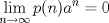 TEX: $\displaystyle\lim_{n\to \infty} p(n)a^n=0$