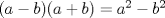 TEX: $(a-b)(a+b)=a^2-b^2$