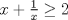 TEX: $x+\frac{1}{x} \geq 2$