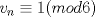 TEX: $\ v_n \equiv 1 (mod 6) $