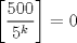 TEX: $\left[\displaystyle \frac{500}{5^k}\right]=0$