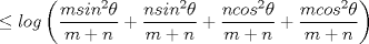 TEX: $\le log\left(\displaystyle\frac{msin^2\theta}{m+n}+\displaystyle\frac{nsin^2\theta}{m+n}+\displaystyle\frac{ncos^2\theta}{m+n}+\displaystyle\frac{mcos^2\theta}{m+n}\right)$