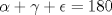 TEX: $\alpha+\gamma+\epsilon=180$