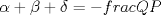 TEX: $\alpha  + \beta  + \delta  =  - frac{Q}{P}$