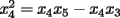 TEX: $x_4^2 = x_4x_5-x_4x_3$