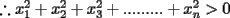 TEX: $\therefore x_1^2+x_2^2+x_3^2+.........+x_n^2 > 0$