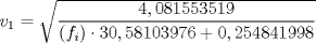 TEX: $v_{1} = \sqrt{\dfrac{4,081553519}{(f_{i}) \cdot 30,58103976 + 0,254841998}}$