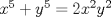 TEX: $x^5+y^5=2x^2y^2$