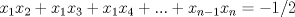 TEX: $x_1x_2+x_1x_3+x_1x_4+...+x_{n-1}x_n=-1/2$