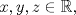 TEX: $x,y,z\in \mathbb{R}$,