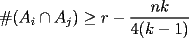 TEX: $\#(A_i\cap A_j)\ge r-\dfrac{nk}{4(k-1)}$