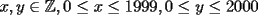 TEX: $x,y\in\mathbb{Z},0\le x\le 1999,0\le y\le 2000$