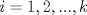 TEX: $i=1,2,...,k$