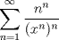 TEX: $\displaystyle \sum_{n=1}^{\infty} \dfrac{n^n}{(x^n)^n}$