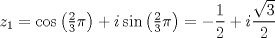 TEX: $z_1=\cos\left(\frac{2}{3}\pi\right)+i\sin\left(\frac{2}{3}\pi\right)=-\dfrac{1}{2}+i\dfrac{\sqrt3}{2}$