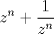 TEX: $$z^n+\dfrac1{z^n}$$