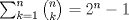 TEX: $\sum_{k=1}^n \binom {n}{k}=2^n-1$