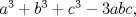 TEX: $a^3+b^3+c^3-3abc,$