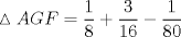 TEX: $\vartriangle AGF = \displaystyle \frac{1}{8} + \frac{3}{16} - \frac{1}{80}$