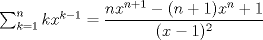 TEX: $\sum_{k=1}^n kx^{k-1}=\dfrac{nx^{n+1}-(n+1)x^{n}+1}{(x-1)^{2}}$