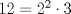 TEX: $12=2^2\cdot 3$