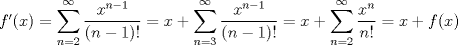 TEX: $f'(x)=\displaystyle \sum_{n=2}^{\infty} \dfrac{x^{n-1}}{(n-1)!}=x+\displaystyle \sum_{n=3}^{\infty} \dfrac{x^{n-1}}{(n-1)!}=x+\displaystyle \sum_{n=2}^{\infty} \dfrac{x^n}{n!}=x+f(x)$