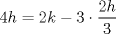 TEX: $4h=2k-3\cdot \dfrac{2h}{3}$