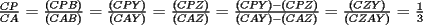 TEX: $\frac{CP}{CA}$ = $\frac{(CPB)}{(CAB)}$ =  $\frac{(CPY)}{(CAY)}$ =  $\frac{(CPZ)}{(CAZ)}$ =  $\frac{(CPY) - (CPZ)}{(CAY) - (CAZ)}$ =  $\frac{(CZY)}{(CZAY)}$ = $\frac{1}{3}$