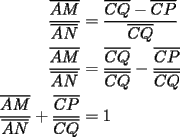 TEX: \begin{equation*}<br />\begin{aligned}<br />  \frac{{\overline {AM} }}<br />{{\overline {AN} }} &= \frac{{\overline {CQ}  - \overline {CP} }}<br />{{\overline {CQ} }} \hfill \\<br />  \frac{{\overline {AM} }}<br />{{\overline {AN} }} &= \frac{{\overline {CQ} }}<br />{{\overline {CQ} }} - \frac{{\overline {CP} }}<br />{{\overline {CQ} }} \hfill \\<br />  \frac{{\overline {AM} }}<br />{{\overline {AN} }} + \frac{{\overline {CP} }}<br />{{\overline {CQ} }} &= 1 \hfill \\ <br />\end{aligned}<br />\end{equation*}