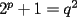 TEX: $2^p+1=q^2$