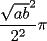 TEX: $\dfrac{\sqrt{ab}^2}{2^2} \pi$