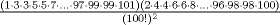 TEX: $\frac{(1\cdot 3\cdot 3\cdot 5\cdot 5\cdot 7\cdot ...\cdot 97\cdot 99\cdot 99\cdot 101)(2\cdot 4\cdot 4\cdot 6\cdot 6\cdot 8\cdot ...\cdot 96\cdot 98\cdot 98\cdot 100)}{(100!)^2}$