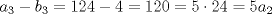 TEX: $$a_{3}-b_{3}=124-4=120=5\cdot 24=5a_{2}$$