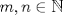 TEX: $m,n\in\mathbb{N}$