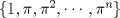 TEX: $\{1, \pi, \pi^2, \cdots, \pi^n\}$