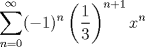 TEX: \[\sum_{n=0}^\infty(-1)^n\left(\frac{1}{3}\right)^{n+1}x^n\]