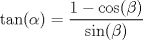 TEX: $\tan(\alpha)=\dfrac{1-\cos(\beta)}{\sin(\beta)}$