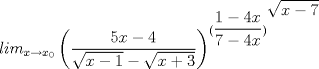 TEX: $\displaystyle\ lim_{x\rightarrow x_0}\left(\frac{5x-4}{\sqrt{x-1}-\sqrt{x+3}}\right)^{({{\dfrac{1-4x}{7-4x}})}^{\displaystyle\sqrt{x-7}}}$