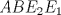 TEX: $ABE_{2}E_{1}$