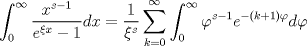 TEX: $$\int_0^\infty  {\frac{{x^{s - 1} }}{{e^{\xi x}  - 1}}} dx = \frac{1}{{\xi ^s }}\sum\limits_{k = 0}^\infty  {\int_0^\infty  {\varphi ^{s - 1} e^{ - \left( {k + 1} \right)\varphi } d\varphi } }$$