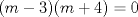 TEX: $(m-3)(m+4)=0$