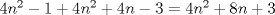 TEX: $4n^2-1 + 4n^2+4n-3=4n^2+8n+3$