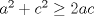 TEX: $a^2+c^2\ge2ac$