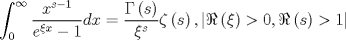 TEX: $$\int_0^\infty  {\frac{{x^{s - 1} }}{{e^{\xi x}  - 1}}} dx = \frac{{\Gamma \left( s \right)}}{{\xi ^s }}\zeta \left( s \right),\left| {\Re \left( \xi  \right) > 0,\Re \left( s \right) > 1} \right|$$