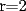 TEX: r=2