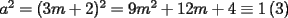 TEX: $a^2=(3m+2)^2=9m^2+12m+4 \equiv 1\left( 3 \right)$