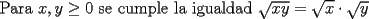 TEX: Para $x,y\ge 0$ se cumple la igualdad $\sqrt{xy}=\sqrt{x} \cdot \sqrt{y}$