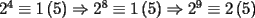 TEX: $2^4 \equiv 1\left( 5\right) \Rightarrow 2^8 \equiv 1\left( 5\right) \Rightarrow 2^9\equiv 2\left( 5\right)$